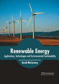 Renewable Energy: Applications, Technologies and Environmental Sustainability - Hardcover