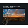 Yellowstone Country: Idaho, Wyoming & Montana - Hardcover