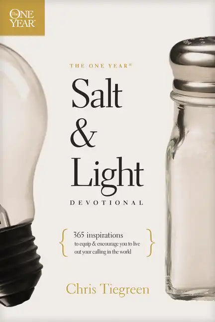 The One Year Salt and Light Devotional: 365 Inspirations to Equip and Encourage You to Live Out Your Calling in the World - Paperback