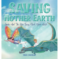 Saving Mother Earth: Smoke And The Star Fairy Need Your Help! - Hardcover