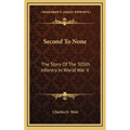 Second To None: The Story Of The 305th Infantry In World War II - Hardcover
