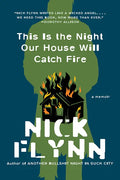This Is the Night Our House Will Catch Fire: A Memoir - Paperback