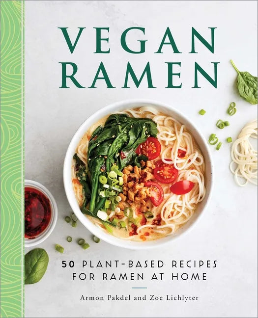 Vegan Ramen: 50 Plant-Based Recipes for Ramen at Home - Paperback