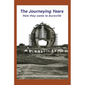 The Journeying Years: How they came to Auroville - Paperback