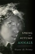 Spring and Autumn Annals: A Celebration of the Seasons for Freddie - Paperback