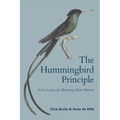 The Hummingbird Principle: Seven Lenses for Becoming More Human - Paperback
