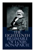 The Eighteenth Brumaire of Louis Bonaparte - Paperback