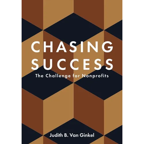 Chasing Success: The Challenge for Nonprofits - Hardcover