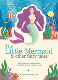 Paperscapes: The Little Mermaid and Other Fairytales: A Picturesque Retelling with Press-Out Characters - Hardcover