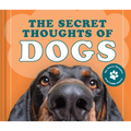 The Secret Thoughts of Dogs - Hardcover