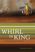 Whirl Is King: Poems from a Life List - Paperback