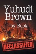 Yuhudi Brown: "Declassified" - Paperback