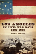 Los Angeles in Civil War Days, 1860-1865 - Paperback
