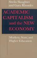 Academic Capitalism and the New Economy: Markets, State, and Higher Education - Paperback