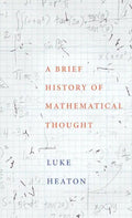 Brief History of Mathematical Thought - Hardcover