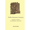 Perfiles, Situaciones, Caracteres, Inspirados en Teofrasto, Jean de la Bruyère y Alvaro Uribe - Paperback