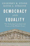 Democracy and Equality: The Enduring Constitutional Vision of the Warren Court - Hardcover
