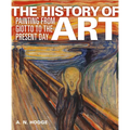 The History of Art: Painting from Giotto to the Present Day - Hardcover