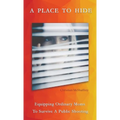 A Place To Hide: Equipping Ordinary Moms To Survive A Public Shooting - Paperback