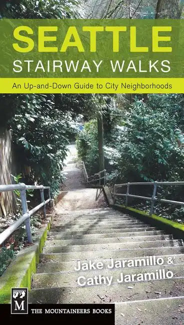 Seattle Stairway Walks: An Up-And-Down Guide to City Neighborhoods - Paperback