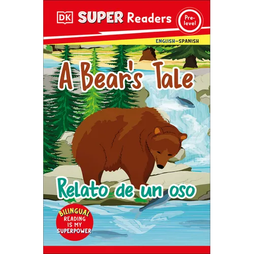 DK Super Readers Pre-Level Bilingual a Bear's Tale - Relato de Un Oso - Paperback