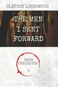 The Men I Sent Forward: Low Profanity Edition - Paperback