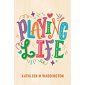 Playing Life - Paperback