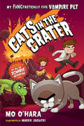 Cats in the Crater: My Fangtastically Evil Vampire Pet - Paperback