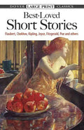 Best-Loved Short Stories: Flaubert, Chekhov, Kipling, Joyce, Fitzgerald, Poe and Others - Paperback