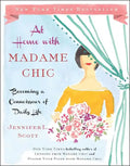 At Home with Madame Chic: Becoming a Connoisseur of Daily Life - Hardcover