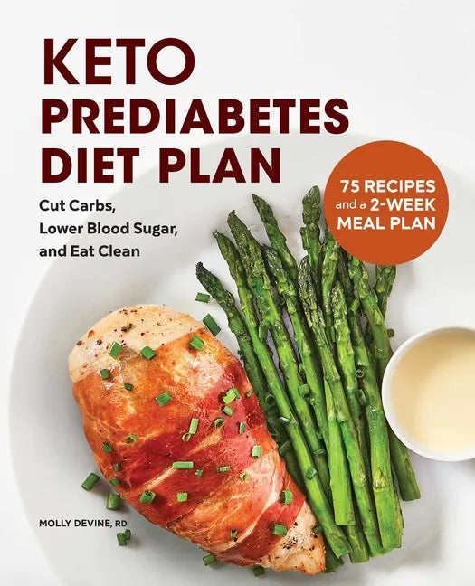 Keto Prediabetes Diet Plan: Cut Carbs, Lower Blood Sugar, and Eat Clean - Paperback