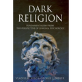 Dark Religion: Fundamentalism from The Perspective of Jungian Psychology - Hardcover