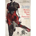Por cuentos como el tuyo nunca quise ser princesa - Paperback