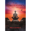The Philosopher's Stone: Seeds of A Conscious Harvest - Paperback