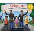 Veterans: Heroes in Our Neighborhood - Hardcover