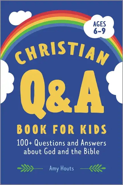 The Christian Q&A Book for Kids: 100+ Questions and Answers about God and the Bible - Paperback
