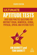 Ultimate Aptitude Tests: Over 1000 Practice Questions for Abstract Visual, Numerical, Verbal, Physical, Spatial and Systems Tests - Paperback
