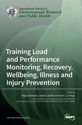 Training Load and Performance Monitoring, Recovery, Wellbeing, Illness and Injury Prevention - Hardcover