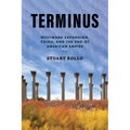 Terminus: Westward Expansion, China, and the End of American Empire - Hardcover