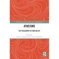 Atheisms: The Philosophy of Non-Belief - Paperback