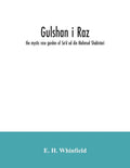 Gulshan i raz: the mystic rose garden of Sa'd ud din Mahmud Shabistari. The Persian text, with an English translation and notes, chie - Paperback