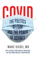 Covid: The Politics of Fear and the Power of Science - Paperback