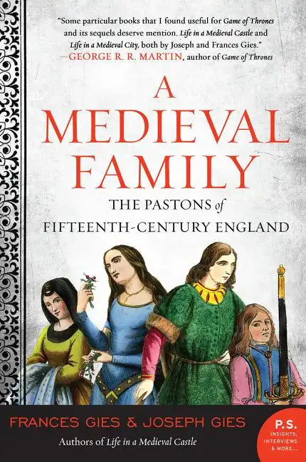 A Medieval Family: The Pastons of Fifteenth-Century England - Paperback