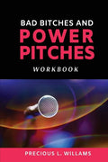 Bad Bitches and Power Pitches Workbook - Paperback