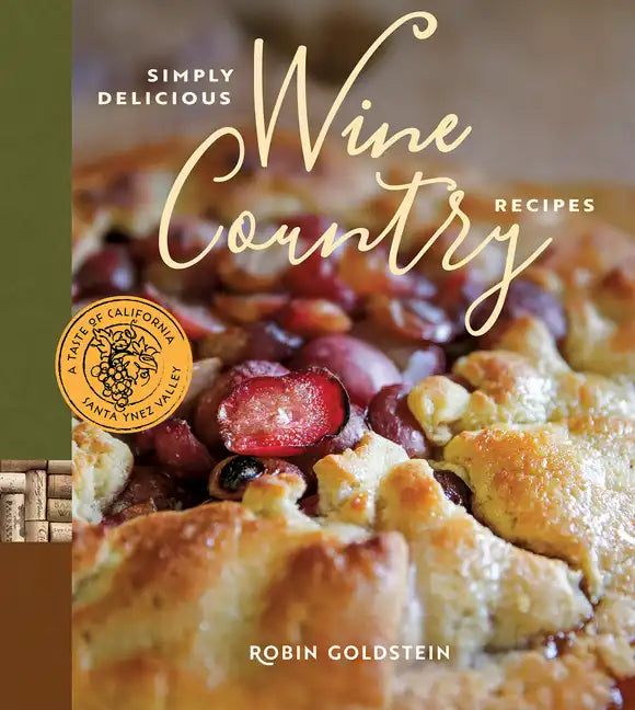 Simply Delicious Wine Country Recipes - Hardcover