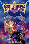Spellbinders: The Not-So-Chosen One - Hardcover