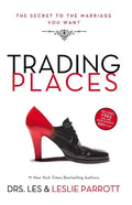 Trading Places: The Secret to the Marriage You Want - Paperback