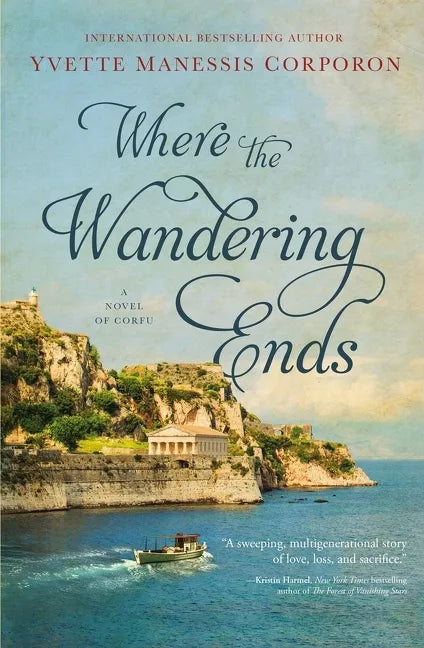 Where the Wandering Ends: A Novel of Corfu - Hardcover