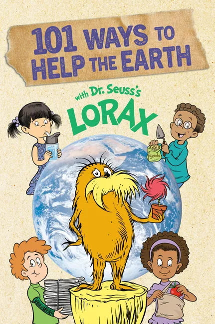 101 Ways to Help the Earth with Dr. Seuss's Lorax - Paperback