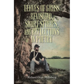 Leaves of Grass Revisted, Short Stories, and Reflections in Poetry - Paperback